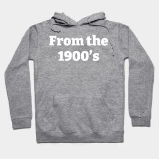 From the 1900s Hoodie